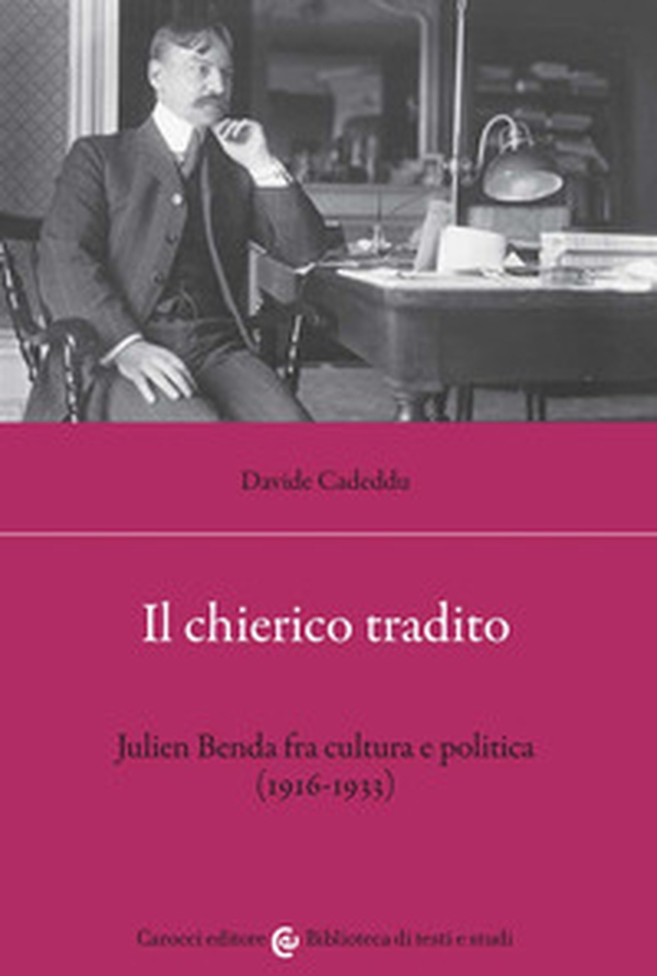 Il chierico tradito. Julien Benda fra cultura e politica (1916-1933) - Librerie.coop Il chierico tradito. Julien Benda fra cultura e politica (1916-1933) - Librerie.coop