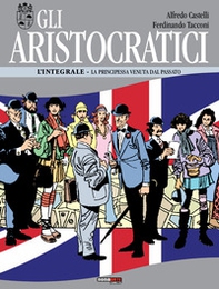 Gli aristocratici. L'integrale - Vol. 9 - Librerie.coop Gli aristocratici. L'integrale - Vol. 9 - Librerie.coop