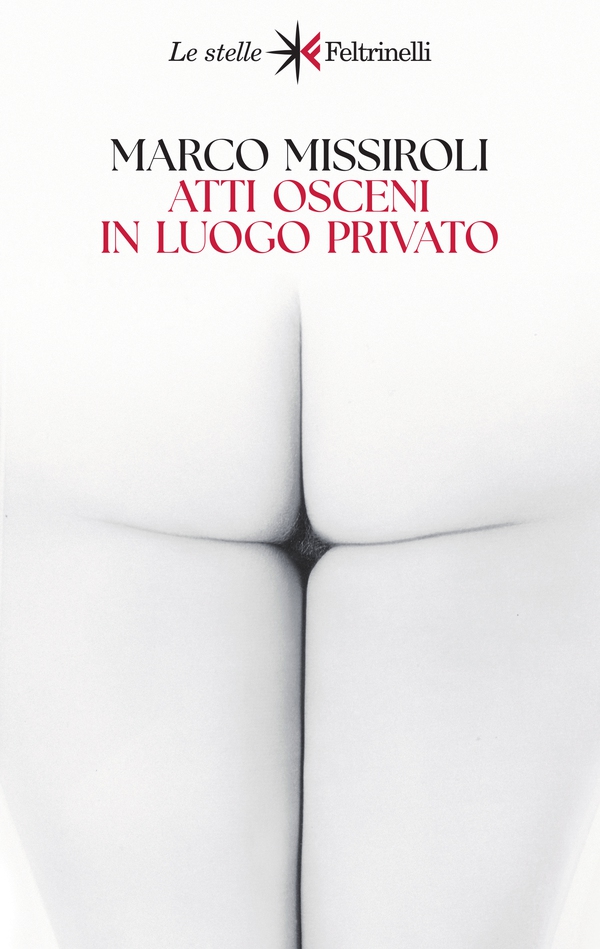 Atti osceni in luogo privato - Librerie.coop Atti osceni in luogo privato - Librerie.coop