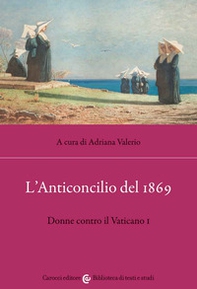 L'anticoncilio del 1869. Donne contro il Vaticano I - Librerie.coop