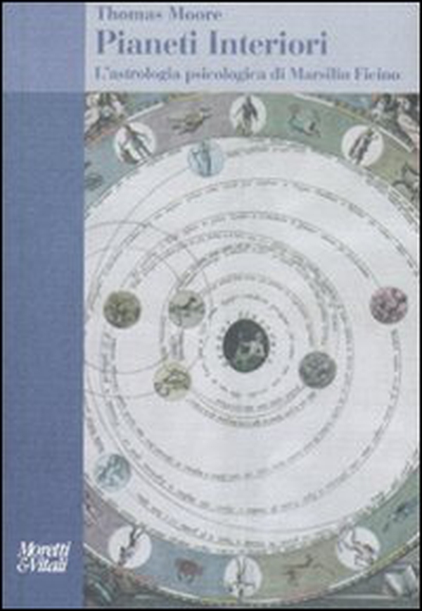 Pianeti interiori. L'astrologia psicologica di Marsilio Ficino - Librerie.coop Pianeti interiori. L'astrologia psicologica di Marsilio Ficino - Librerie.coop