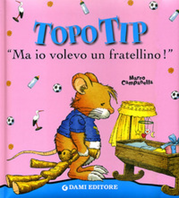 Ma io volevo un fratellino! Topo Tip - Librerie.coop Ma io volevo un fratellino! Topo Tip - Librerie.coop