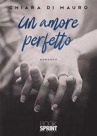 Un amore perfetto - Librerie.coop