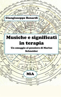Musiche e significati in terapia. Un omaggio al pensiero di Marius Schneider - Librerie.coop
