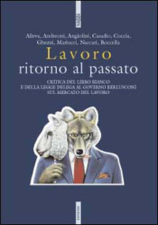 Lavoro. Ritorno al passato - Librerie.coop Lavoro. Ritorno al passato - Librerie.coop