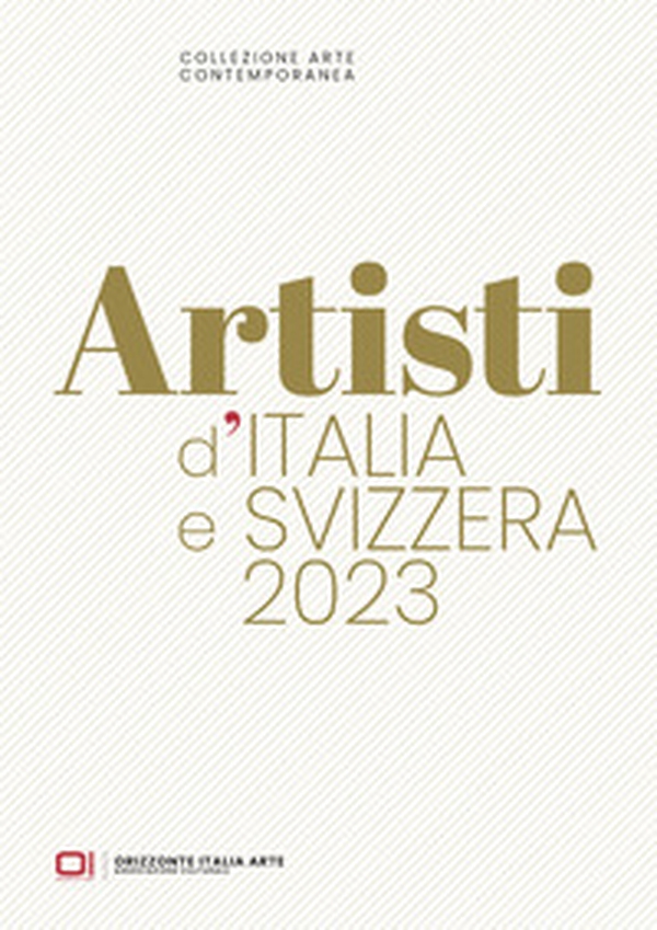 Artisti d'Italia e Svizzera 2023. Collezione Arte Contemporanea - Librerie.coop