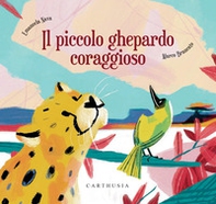 Il piccolo ghepardo coraggioso - Librerie.coop