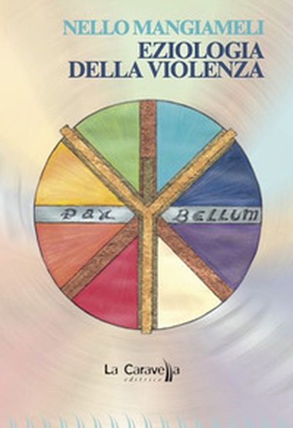 Eziologia della violenza - Librerie.coop Eziologia della violenza - Librerie.coop