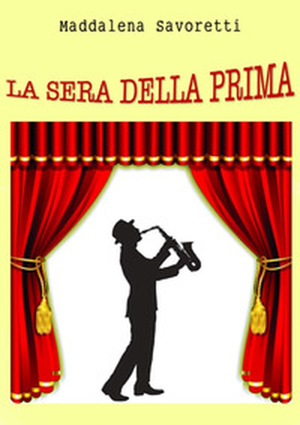 La sera della prima - Librerie.coop La sera della prima - Librerie.coop