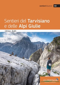 Sentieri del tarvisiano e delle Alpi Giulie - Librerie.coop