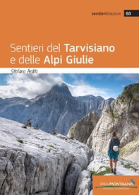 Sentieri del tarvisiano e delle Alpi Giulie - Librerie.coop Sentieri del tarvisiano e delle Alpi Giulie - Librerie.coop