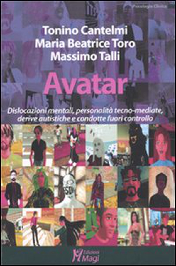 Avatar. Dislocazioni mentali, personalità tecno-mediate, derive autistiche e condotte fuori controllo - Librerie.coop Avatar. Dislocazioni mentali, personalità tecno-mediate, derive autistiche e condotte fuori controllo - Librerie.coop