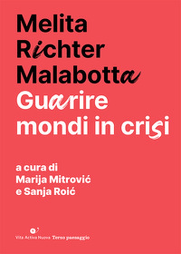 Guarire mondi in crisi - Librerie.coop Guarire mondi in crisi - Librerie.coop