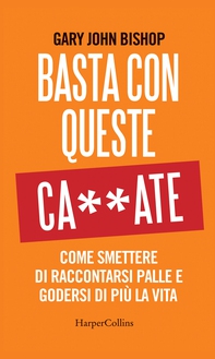 Basta con queste ca**ate - Librerie.coop Basta con queste ca**ate - Librerie.coop