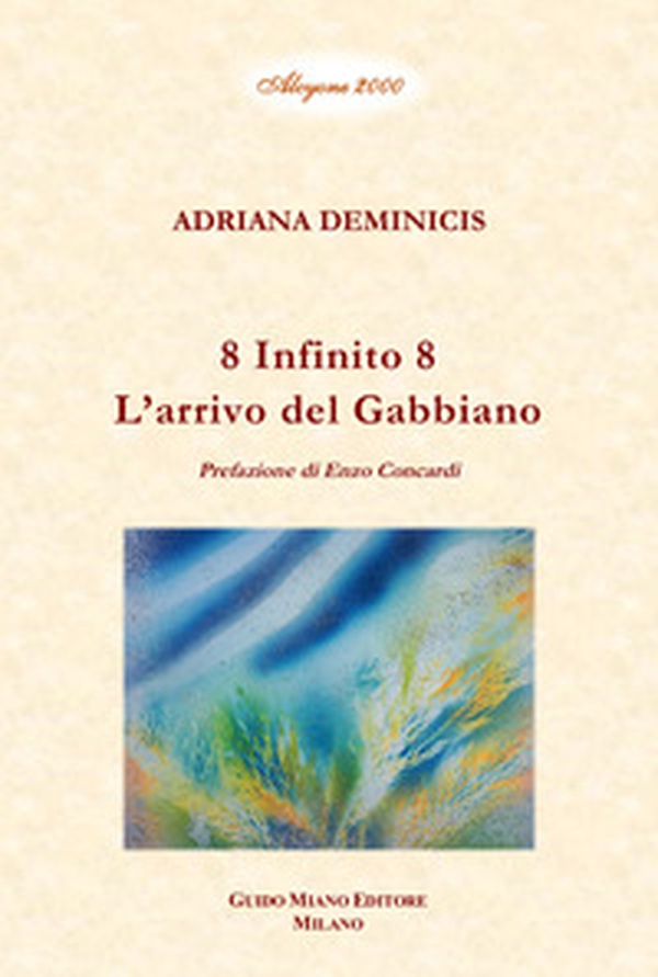 8 Infinito 8. L'arrivo del gabbiano - Librerie.coop 8 Infinito 8. L'arrivo del gabbiano - Librerie.coop