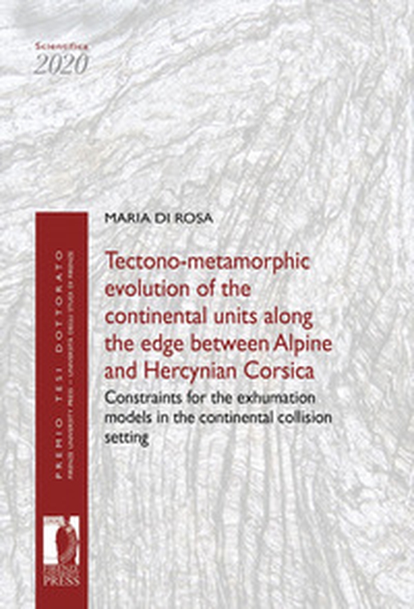 Tectono-metamorphic evolution of the continental units along the edge between Alpine and Hercynian Corsica. Constraints for the exhumation models in the continental collision setting - Librerie.coop Tectono-metamorphic evolution of the continental units along the edge between Alpine and Hercynian Corsica. Constraints for the exhumation models in the continental collision setting - Librerie.coop