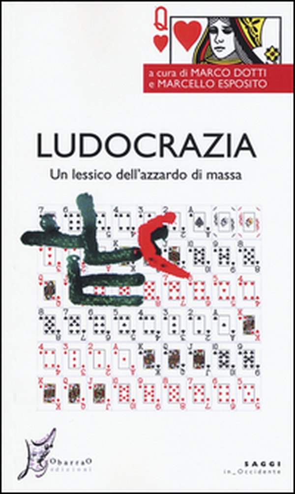 Ludocrazia. Un lessico dell'azzardo di massa - Librerie.coop Ludocrazia. Un lessico dell'azzardo di massa - Librerie.coop