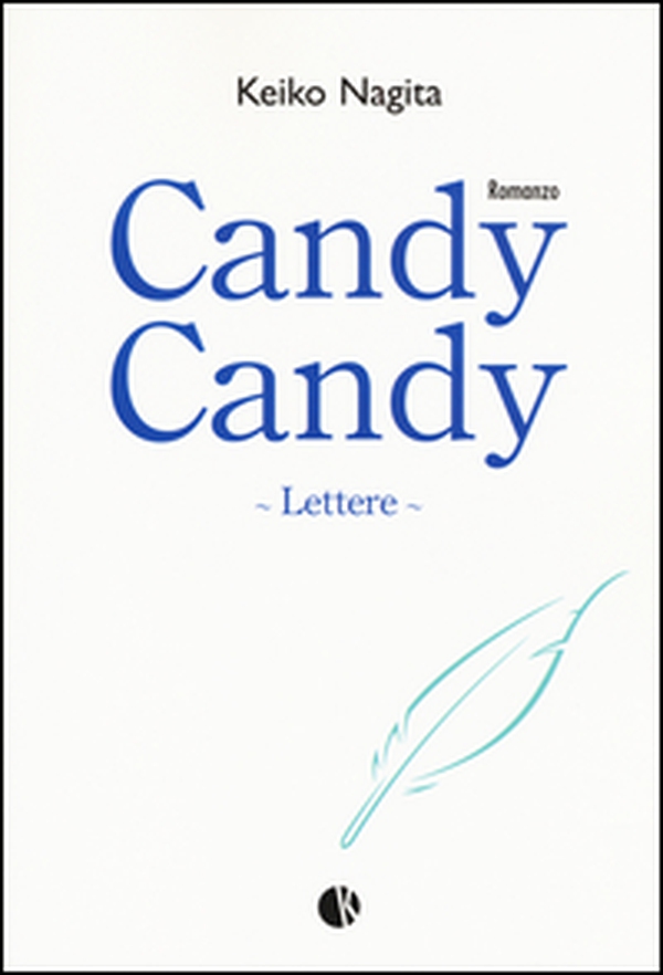 Candy Candy. Lettere - Librerie.coop Candy Candy. Lettere - Librerie.coop