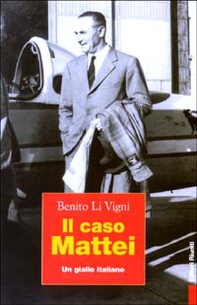 Il caso Mattei. Un giallo italiano - Librerie.coop Il caso Mattei. Un giallo italiano - Librerie.coop