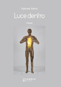 Luce dentro. Poesie - Librerie.coop