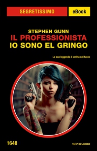 Il Professionista - Io sono El Gringo (Segretissimo) - Librerie.coop Il Professionista - Io sono El Gringo (Segretissimo) - Librerie.coop