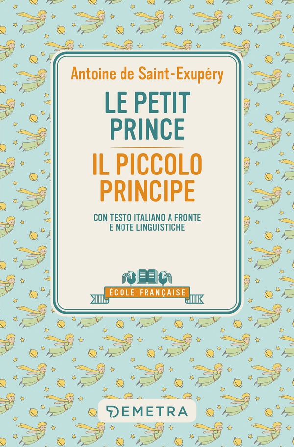 Le petit prince – Il piccolo principe - Librerie.coop Le petit prince – Il piccolo principe - Librerie.coop