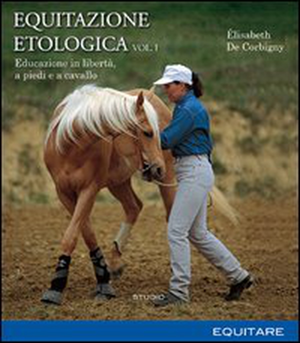 Equitazione etologica - Vol. 1 - Librerie.coop Equitazione etologica - Vol. 1 - Librerie.coop