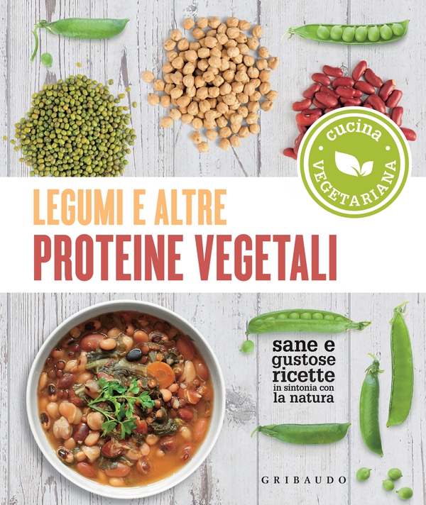 Legumi e altre proteine vegetali - Librerie.coop Legumi e altre proteine vegetali - Librerie.coop