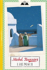 I Re magi - Librerie.coop I Re magi - Librerie.coop