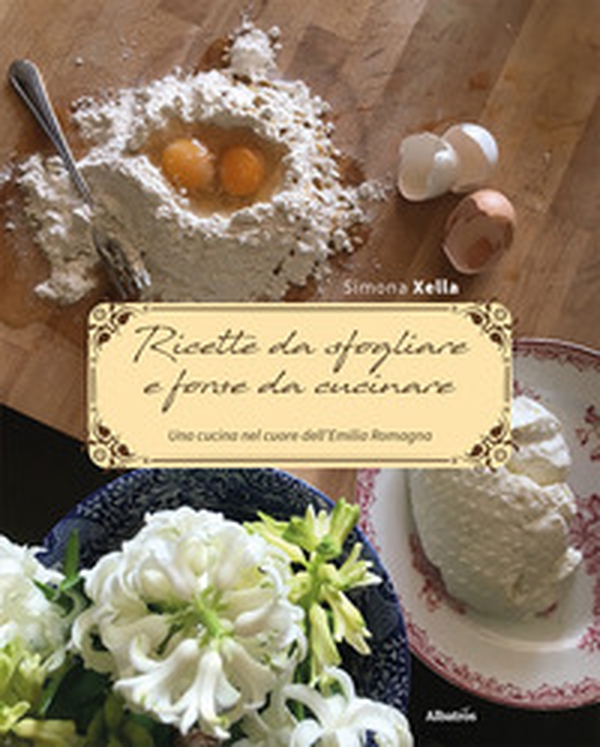 Ricette da sfogliare e forse da cucinare. Una cucina nel cuore dell'Emilia Romagna - Librerie.coop Ricette da sfogliare e forse da cucinare. Una cucina nel cuore dell'Emilia Romagna - Librerie.coop