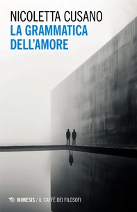 La grammatica dell'amore - Librerie.coop
