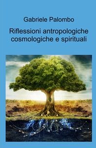Riflessioni antropologiche cosmologiche e spirituali - Librerie.coop