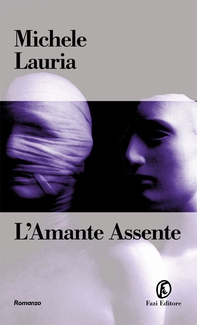 L‘amante assente - Librerie.coop L‘amante assente - Librerie.coop