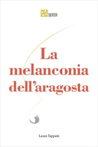 La melanconia dell'aragosta - Librerie.coop