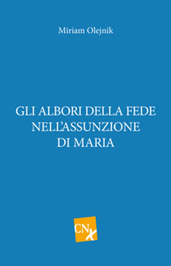 Gli albori della fede nell'assunzione di Maria - Librerie.coop Gli albori della fede nell'assunzione di Maria - Librerie.coop