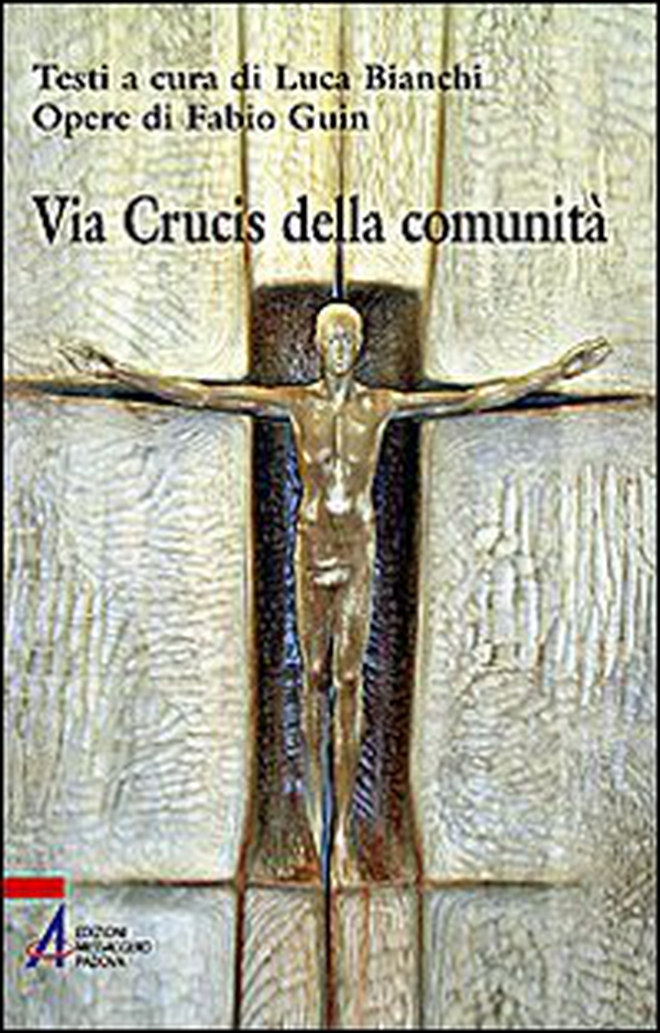 Via Crucis della comunità - Librerie.coop Via Crucis della comunità - Librerie.coop