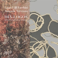 Laura VdB Facchini, Antonia Trevisan. Dià-logos - Librerie.coop