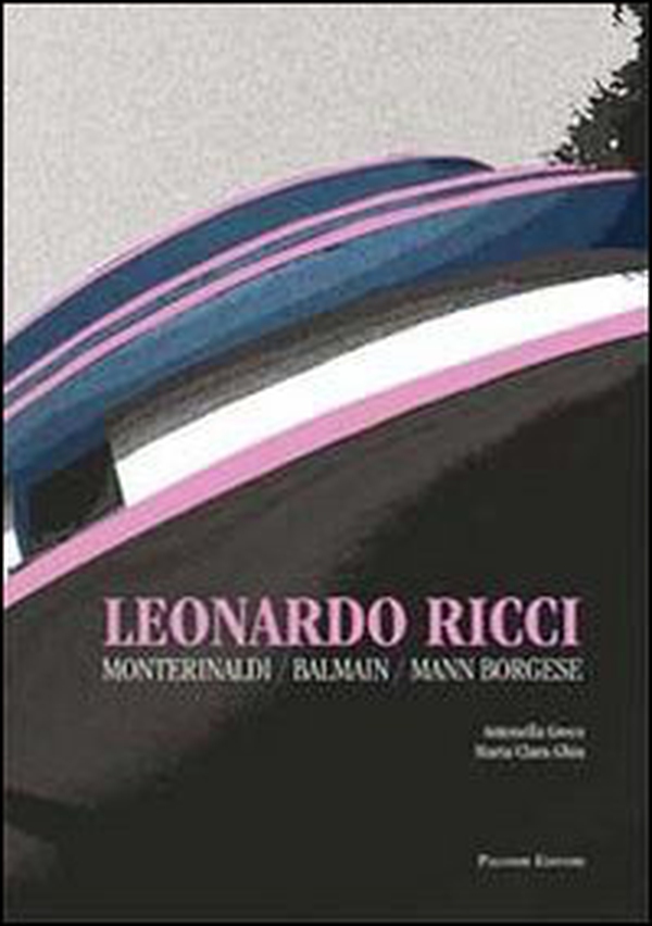 Leonardo Ricci. Monterinaldi/Balmain/Mann Borgese - Librerie.coop Leonardo Ricci. Monterinaldi/Balmain/Mann Borgese - Librerie.coop
