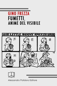 Fumetti, anime del visibile - Librerie.coop Fumetti, anime del visibile - Librerie.coop