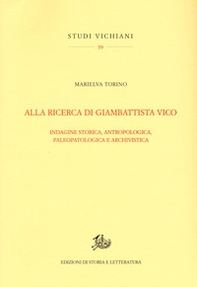 Alla ricerca di Giambattista Vico. Indagine storica, antropologica, paleopatologica e archivistica - Librerie.coop