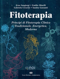 Fitoterapia. Principi di fitoterapia clinica tradizionale, energetica, moderna - Librerie.coop
