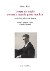 Lettere alla moglie durante la seconda guerra mondiale con il diario della moglie Mafalda - Librerie.coop Lettere alla moglie durante la seconda guerra mondiale con il diario della moglie Mafalda - Librerie.coop