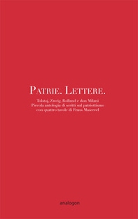 Patrie. Lettere. Piccola antologia di scritti sul patriottismo con quattro disegni di Frans Masereel - Librerie.coop