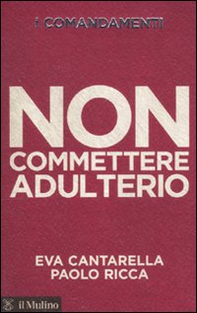I comandamenti. Non commettere adulterio - Librerie.coop I comandamenti. Non commettere adulterio - Librerie.coop