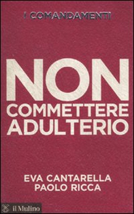 I comandamenti. Non commettere adulterio - Librerie.coop