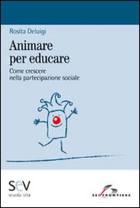 Animare per educare - Librerie.coop Animare per educare - Librerie.coop