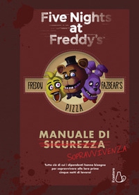 Five nights at Freddy's. Manuale di sopravvivenza - Librerie.coop