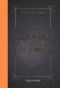 Frammenti di luce e ombra - Librerie.coop Frammenti di luce e ombra - Librerie.coop