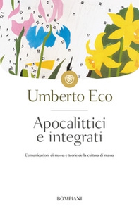 Apocalittici e integrati - Librerie.coop Apocalittici e integrati - Librerie.coop