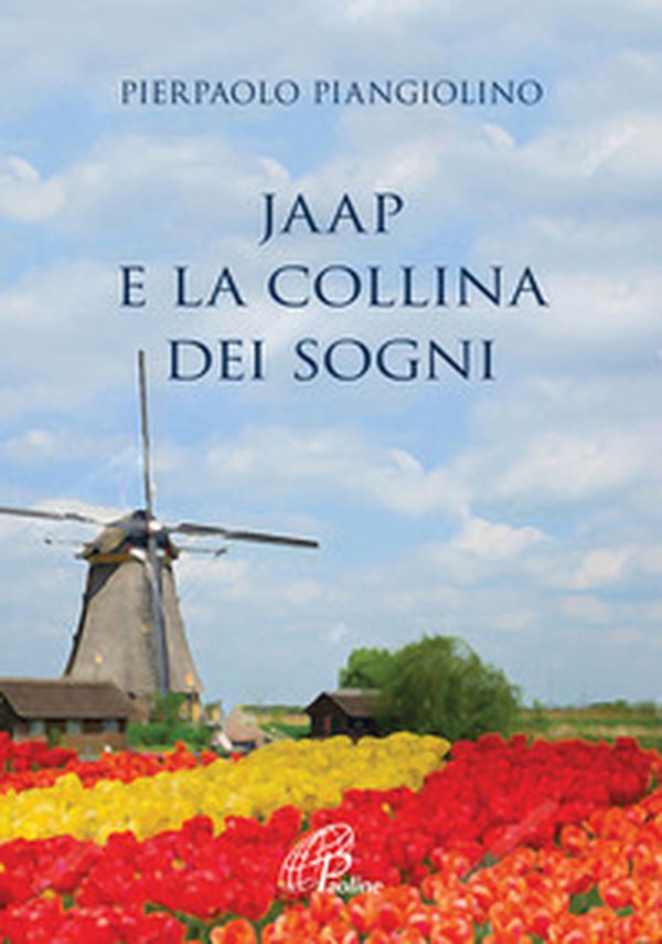 Jaap e la collina dei sogni - Librerie.coop Jaap e la collina dei sogni - Librerie.coop
